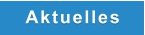 Aktuelles